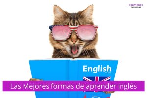 Las 12 Mejores formas de aprender inglés (para todas las edades y niveles)